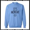 Its Monday Sweatshirt AI