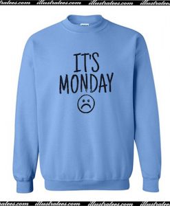 Its Monday Sweatshirt AI