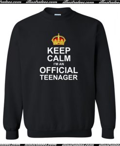 Keep Calm Im An Official Teenager Crewneck Sweatshirt-AI