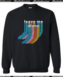 Leave Me Alone Crewneck Sweatshirt AI