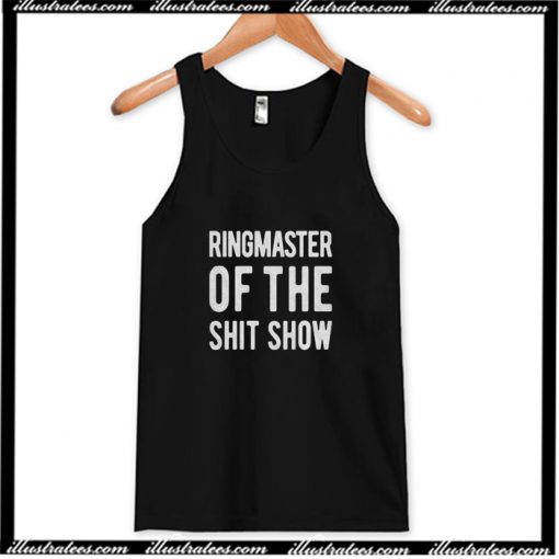 Ringmaster Of The Shitshow Tank Top AI