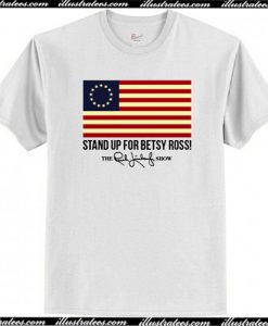 Rush Limbaugh Stand Up For Betsy Ross Flag T-Shirt AI