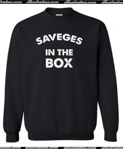 Savages In The Box Sweatshirt AI