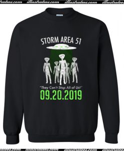 Storm Area 51 They Can't Stop All of Us Crewneck Sweatshirt AI