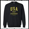 USA Beat Everybody Sweatshirt AI