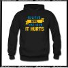 ALWAYS GIVE UNTIL IT HURTS Hoodie AI