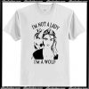 Arya Stark I’m Not A Lady I’m A Wolf T Shirt AI