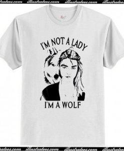 Arya Stark I’m Not A Lady I’m A Wolf T Shirt AI