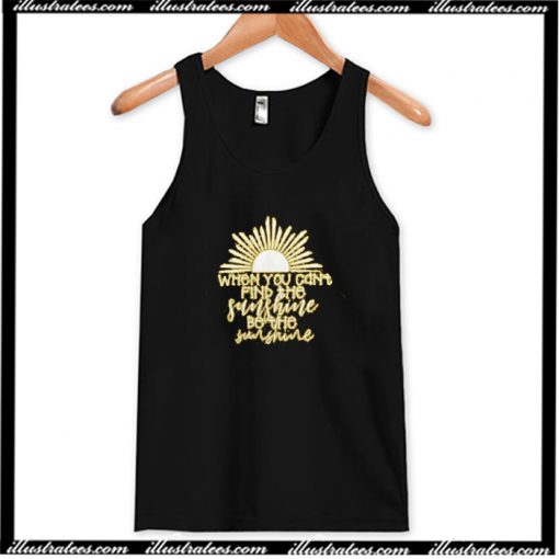 Be The Sunshine Tank Top AI