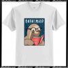 Born To Be Mild Sloth T-Shirt AI