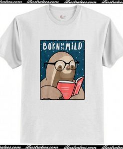 Born To Be Mild Sloth T-Shirt AI