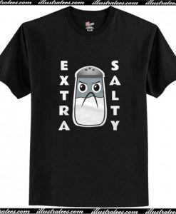 Extra Salty T Shirt AI