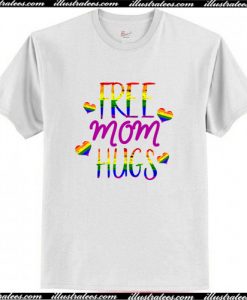 Free Mom Hugs T-Shirt AI