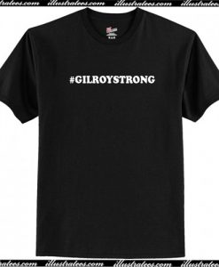 Gilroy Strong Hashtag T-Shirt AI