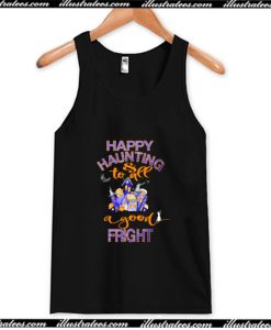 Halloween Trick or Treat Funny Happy Haunting & Good Fright Tank Top AI