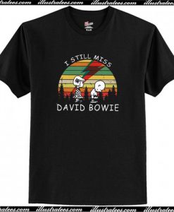 I Still Miss David Bowie T-Shirt AI