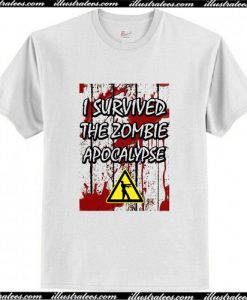 I Survived The Zombie Apocalypse T Shirt AI