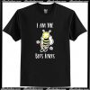 I am The Bees Knees T-Shirt AI