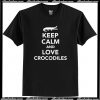 Keep calm and love Crocodiles T-Shirt AI