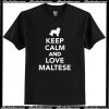 Keep calm and love Malteses T-Shirt AI