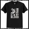MMA Is In My Blood T Shirt AI