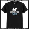 Maltipoo dad T-Shirt AI