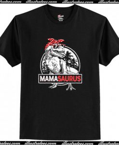 Mamasaurus T rex Dinosaur Funny Mama Saurus T-Shirt AI