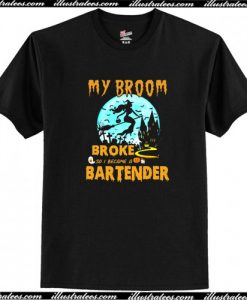 My Broom Broke So I Became A Bartender Halloween T-Shirt AI