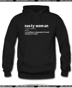Nasty Woman Definition Hoodie AI