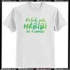 Nobody Puts Habibi In A Corner T-Shirt AI