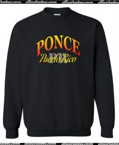 Ponce Puerto Rico Crewneck Sweatshirt AI