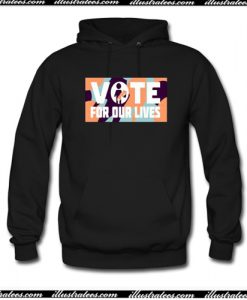 Vote For Our Lives Hoodie AI