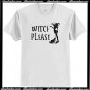 Witch Please T-Shirt AI