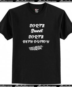Womens Beth Dutton Sorta Sweet Sorta Beth Dutton Womens T-Shirt AI