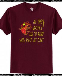 firefighter if they sent us to hell T-Shirt AI