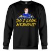 Do I Look Nervous Sweatshirt AI