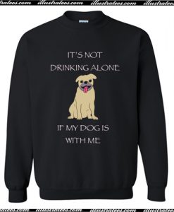 Drinking with My Pup Sweatshirt AI