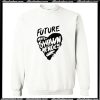 Future mrs Trending Sweatshirt AI