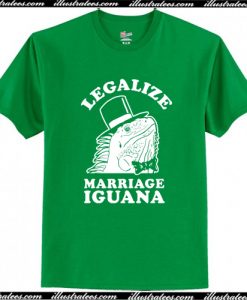 Legalize Marriage Iguana T Shirt AI
