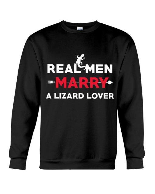 Real Men Marry A Lizard Lover Sweatshirt AI