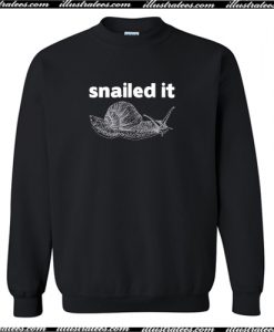 Snailed It Sweatshirt AI