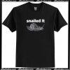Snailed It T-Shirt AI