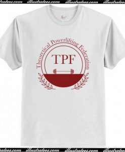 Theoretical Powerlifting Federation T-Shirt AI