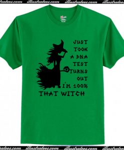 Turns out I'm 100% That Witch T-Shirt AI