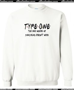 Type One Diabetes Friends Sweatshirt AI