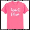 Witch Please T Shirt AI