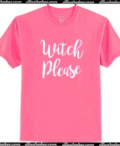 Witch Please T Shirt AI