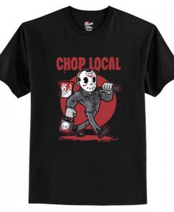 Chop Local T-Shirt AI