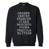 Dasher Dancer Prancer Vixen Moscato Vodka Tequila Blitzen Sweatshirt AI