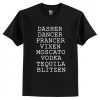 Dasher Dancer Prancer Vixen Moscato Vodka Tequila Blitzen T-Shirt AI